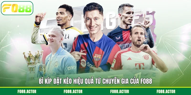 Bí kíp đặt kèo hiệu quả từ chuyên gia của FO88