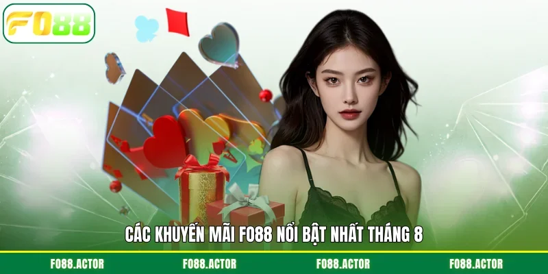 Các khuyến mãi FO88 nổi bật nhất tháng 8