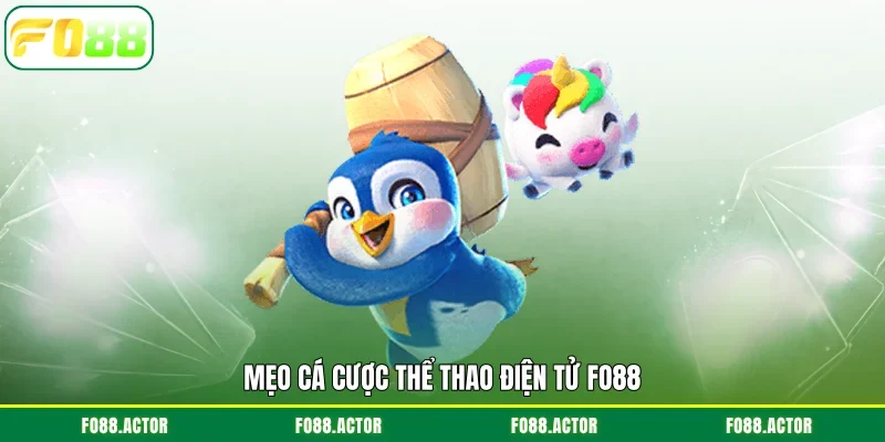 Mẹo cá cược thể thao điện tử FO88