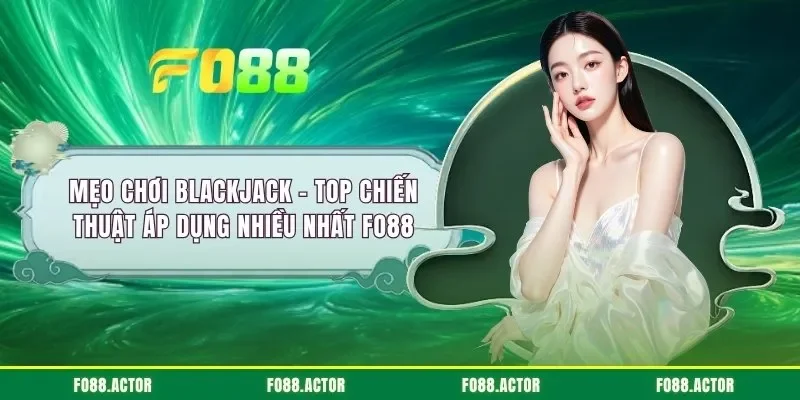 mẹo chơi Blackjack