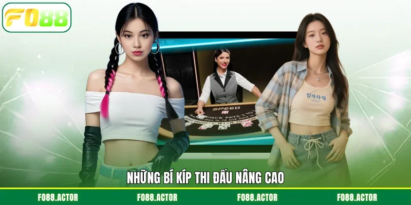 Những bí kíp thi đấu nâng cao