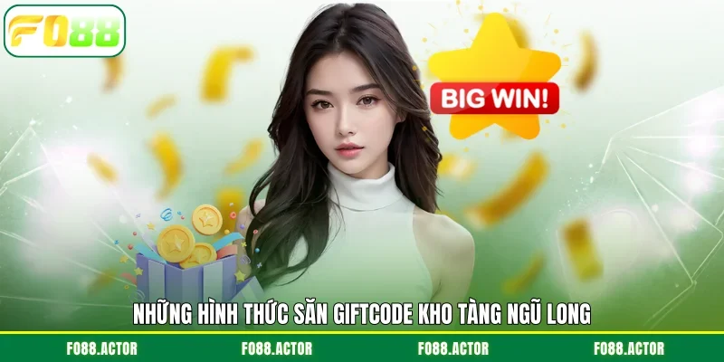 Những hình thức săn giftcode Kho tàng ngũ long