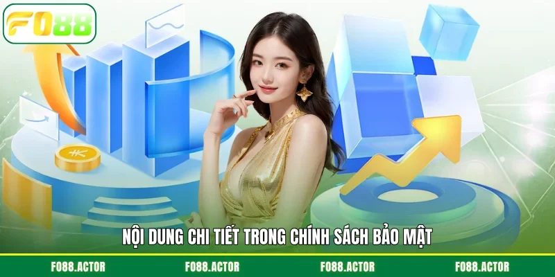 Nội dung chi tiết trong chính sách bảo mật