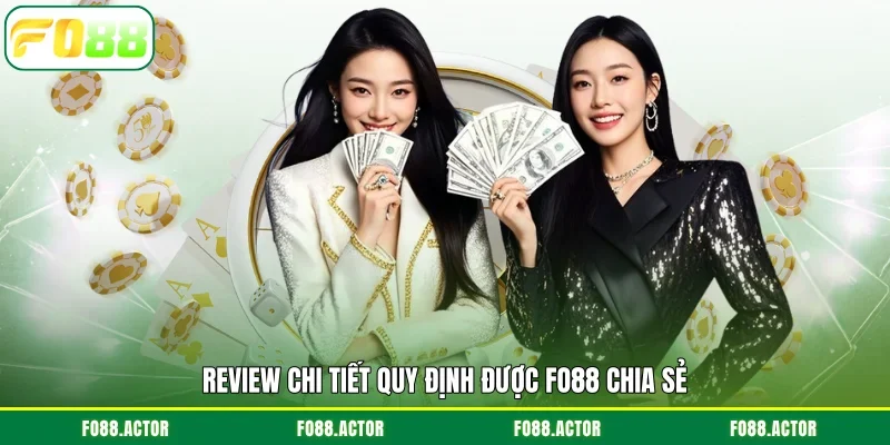 Review chi tiết quy định được FO88 chia sẻ