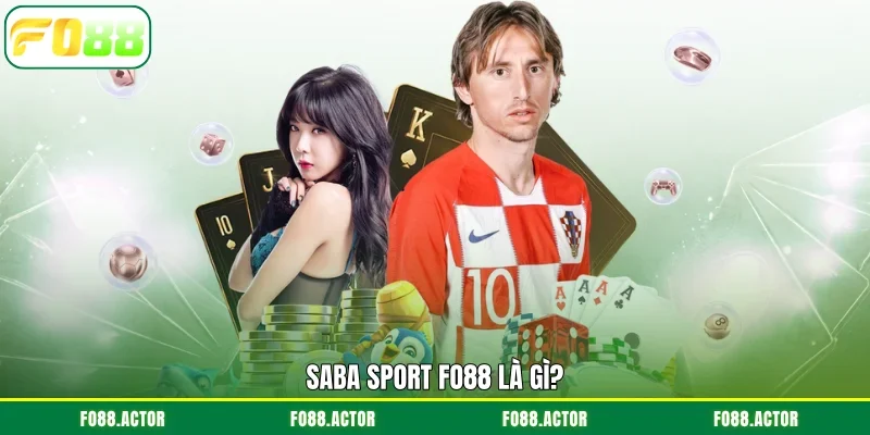 Saba Sport FO88 là gì?