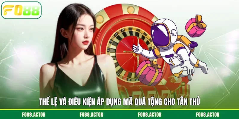 Thể lệ và điều kiện áp dụng mã quà tặng cho tân thủ