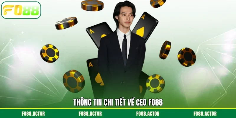 Thông tin chi tiết về CEO FO88